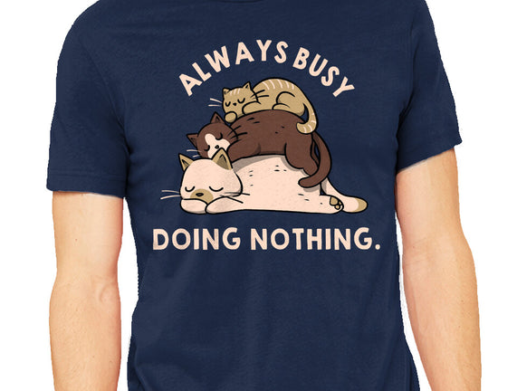 Always Busy Doing Nothing Cats