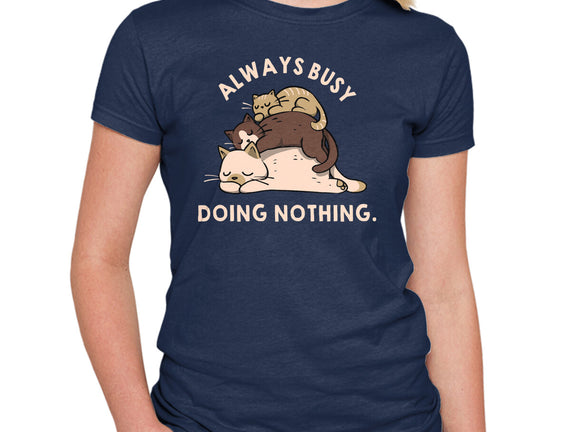 Always Busy Doing Nothing Cats