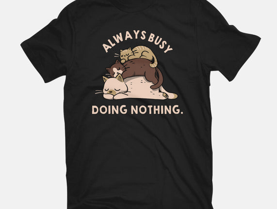 Always Busy Doing Nothing Cats