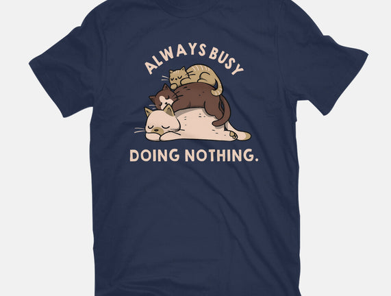Always Busy Doing Nothing Cats
