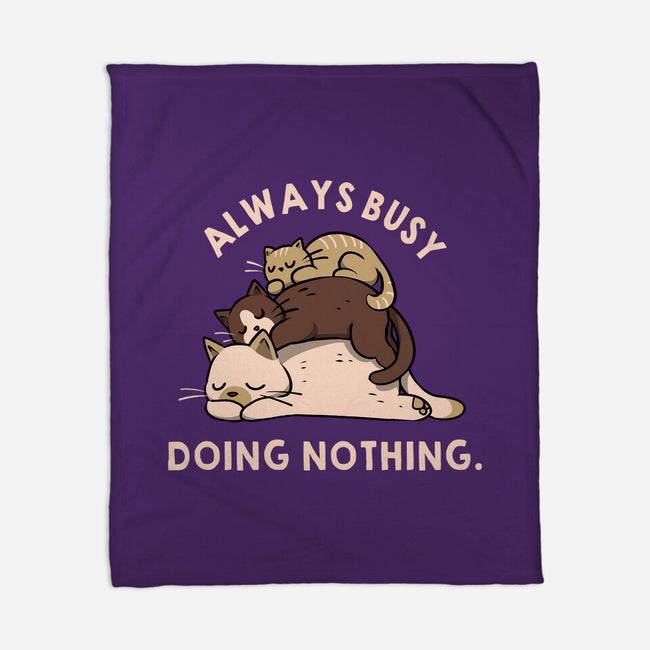 Always Busy Doing Nothing Cats-None-Fleece-Blanket-tobefonseca