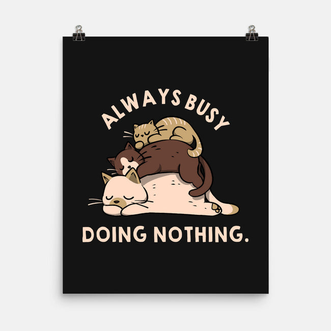 Always Busy Doing Nothing Cats-None-Matte-Poster-tobefonseca