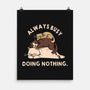 Always Busy Doing Nothing Cats-None-Matte-Poster-tobefonseca
