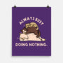 Always Busy Doing Nothing Cats-None-Matte-Poster-tobefonseca