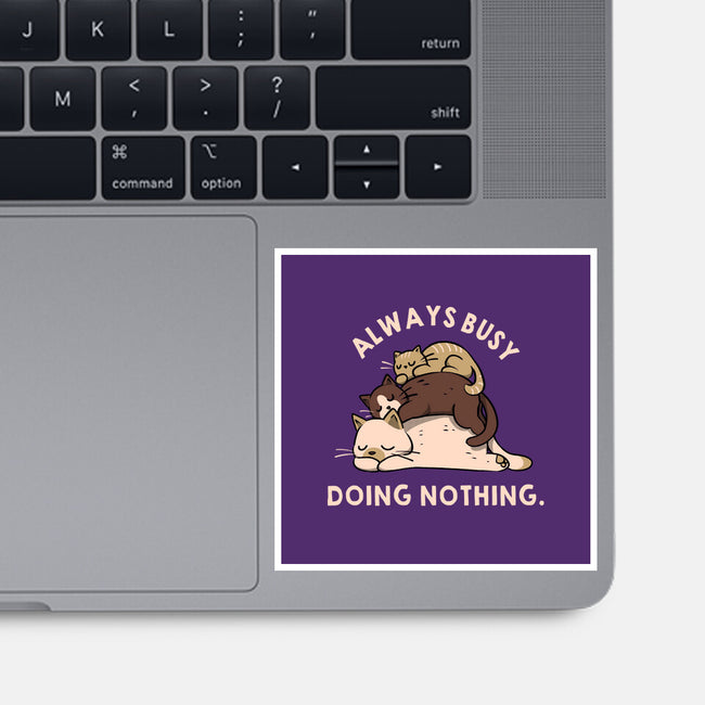 Always Busy Doing Nothing Cats-None-Glossy-Sticker-tobefonseca