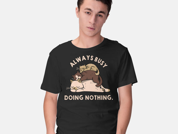 Always Busy Doing Nothing Cats
