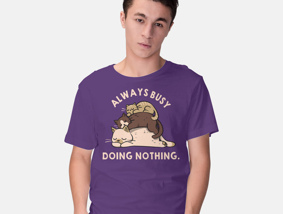 Always Busy Doing Nothing Cats