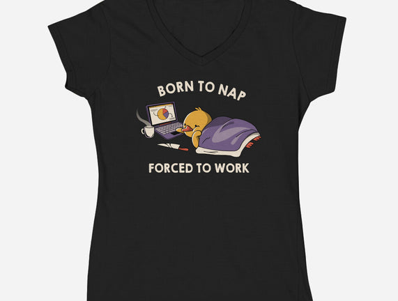 Born  To Nap Forced To Work
