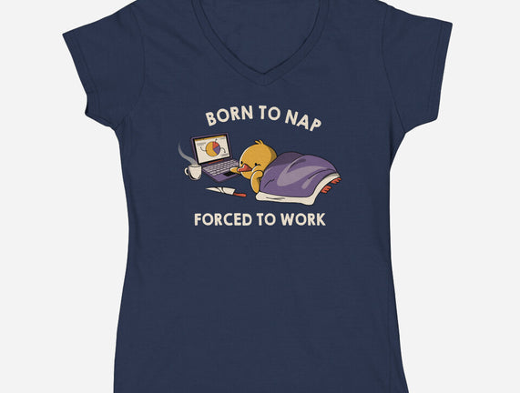 Born  To Nap Forced To Work