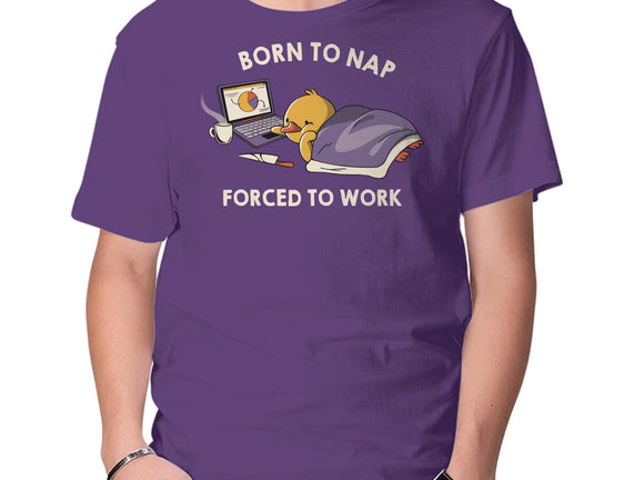 Born  To Nap Forced To Work