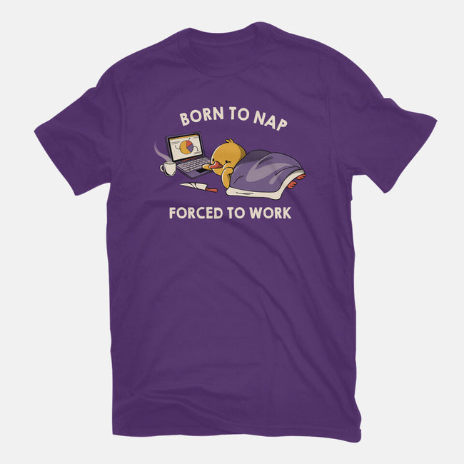 Born  To Nap Forced To Work-Mens-Premium-Tee-tobefonseca