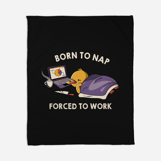 Born  To Nap Forced To Work-None-Fleece-Blanket-tobefonseca