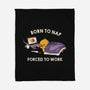 Born  To Nap Forced To Work-None-Fleece-Blanket-tobefonseca