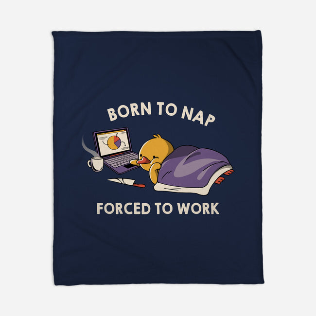 Born  To Nap Forced To Work-None-Fleece-Blanket-tobefonseca