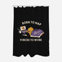 Born  To Nap Forced To Work-None-Polyester-Shower Curtain-tobefonseca