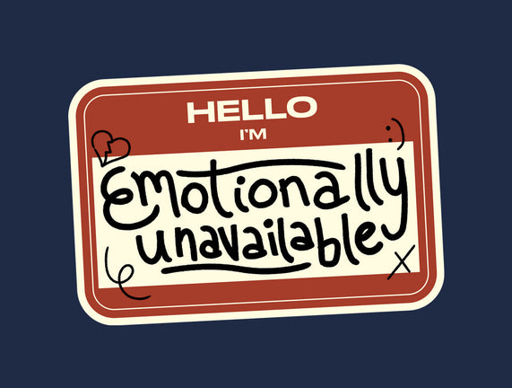 I'm Emotionally Unavailable
