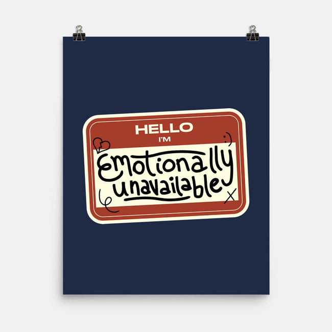 I'm Emotionally Unavailable-None-Matte-Poster-tobefonseca