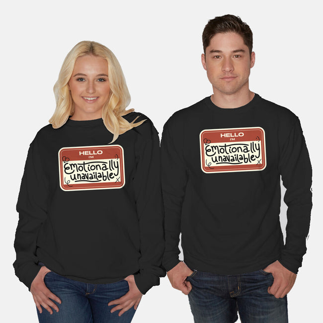 I'm Emotionally Unavailable-Unisex-Crew Neck-Sweatshirt-tobefonseca
