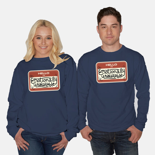 I'm Emotionally Unavailable-Unisex-Crew Neck-Sweatshirt-tobefonseca