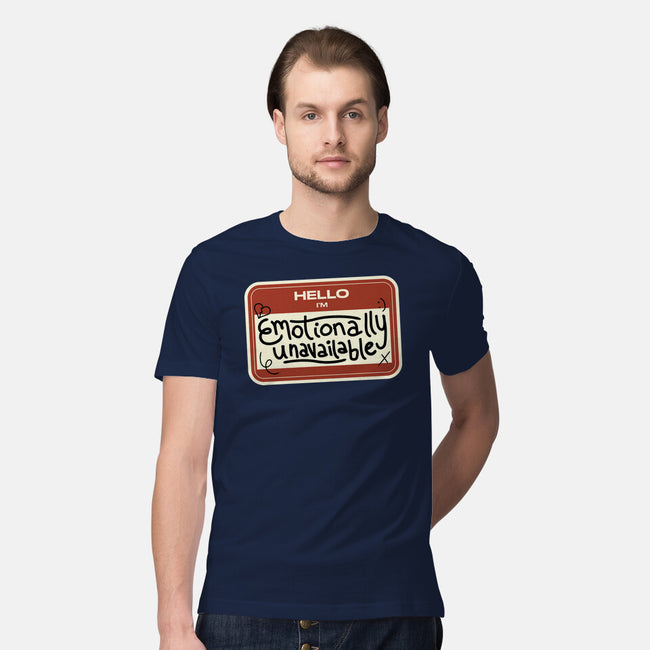 I'm Emotionally Unavailable-Mens-Premium-Tee-tobefonseca