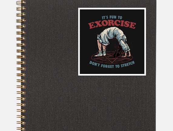 It’s Fun To Exorcise