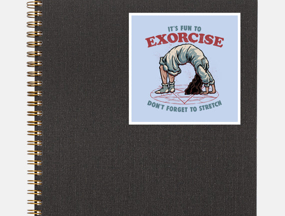 It’s Fun To Exorcise