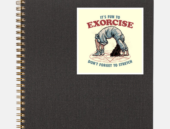 It’s Fun To Exorcise
