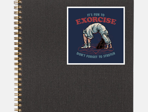 It’s Fun To Exorcise