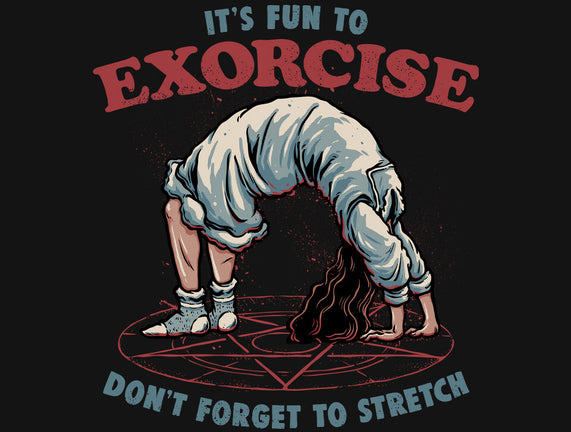 It’s Fun To Exorcise