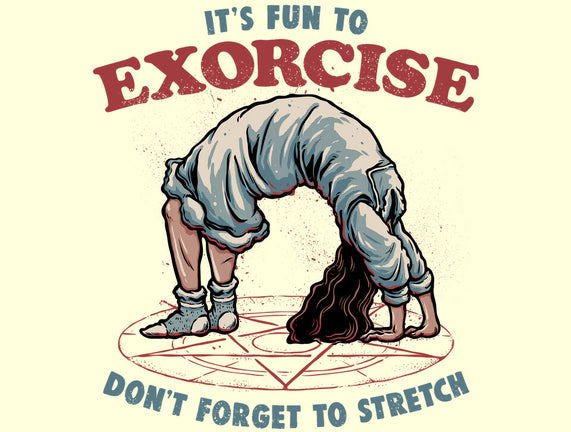 It’s Fun To Exorcise