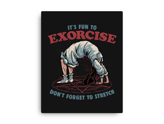 It’s Fun To Exorcise