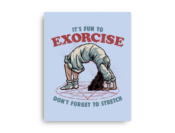 It’s Fun To Exorcise
