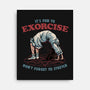 It’s Fun To Exorcise-None-Stretched-Canvas-glitchygorilla