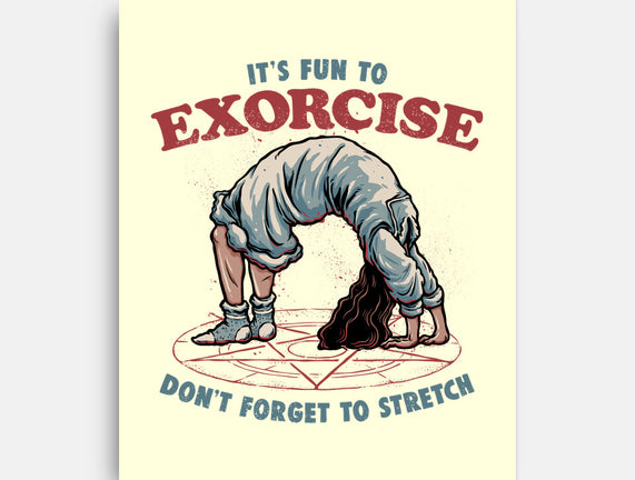 It’s Fun To Exorcise