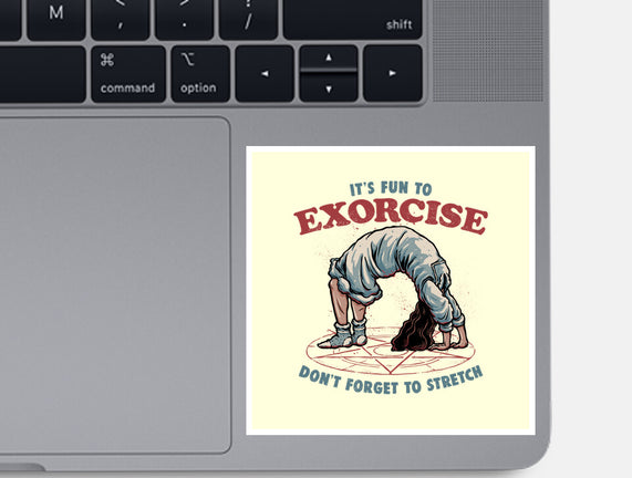 It’s Fun To Exorcise