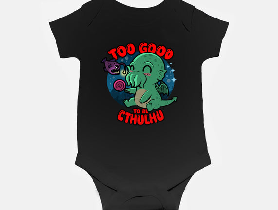 Too Good To Be Cthulhu