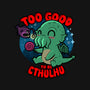 Too Good To Be Cthulhu-Womens-Basic-Tee-Boggs Nicolas