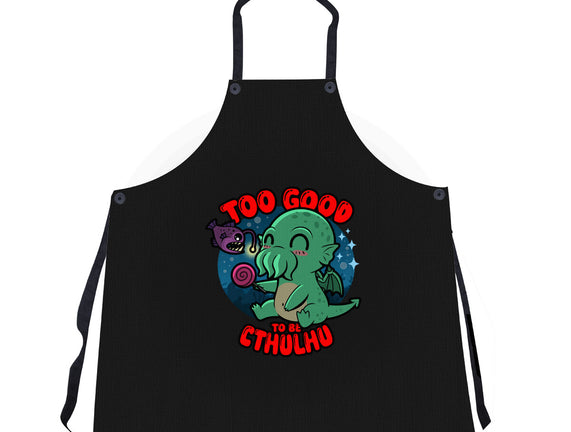 Too Good To Be Cthulhu