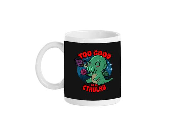 Too Good To Be Cthulhu