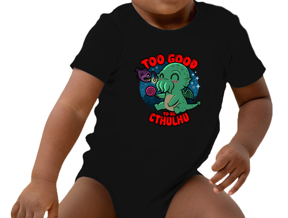 Too Good To Be Cthulhu