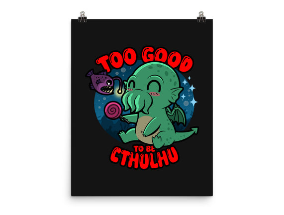 Too Good To Be Cthulhu