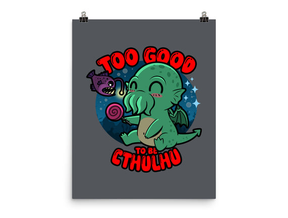 Too Good To Be Cthulhu