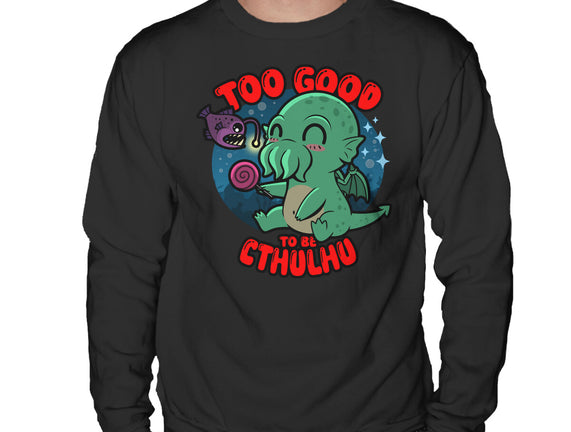 Too Good To Be Cthulhu