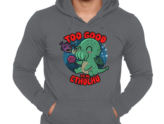 Too Good To Be Cthulhu