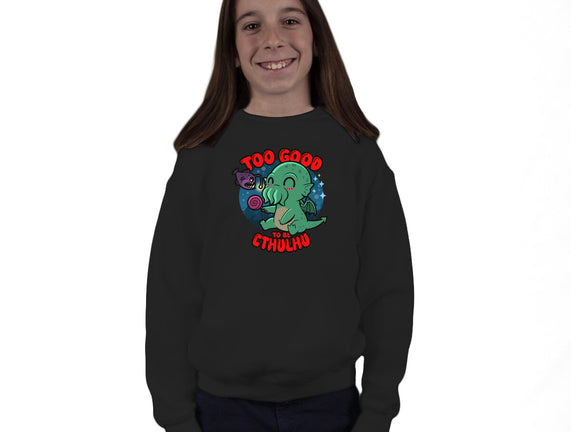 Too Good To Be Cthulhu