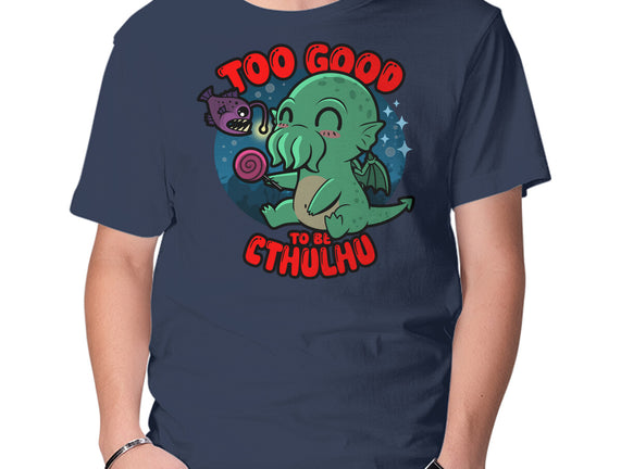Too Good To Be Cthulhu