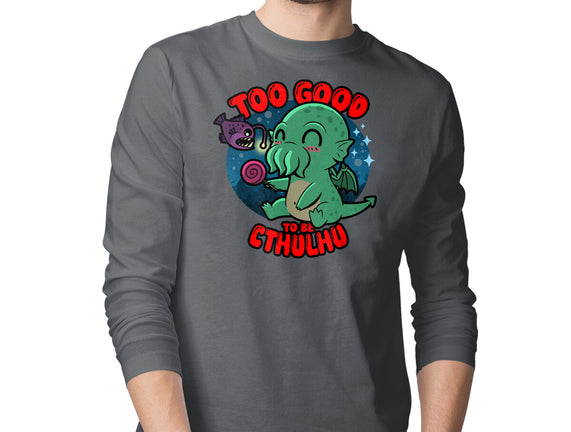 Too Good To Be Cthulhu