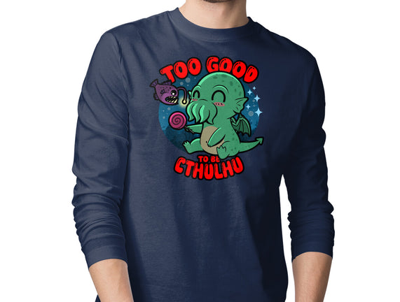 Too Good To Be Cthulhu