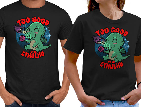 Too Good To Be Cthulhu