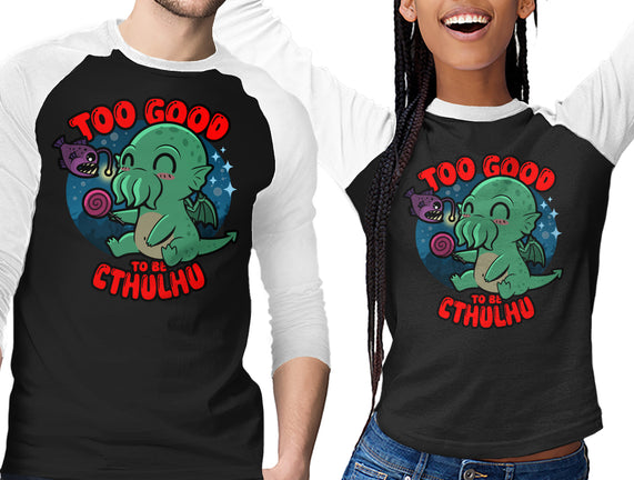 Too Good To Be Cthulhu
